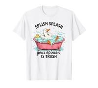 Splish Splash La Tua opinione è Trash Duck Bath Maglietta