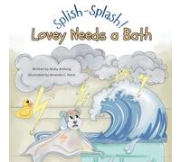Splish-Splash! Lovey Needs a Bath