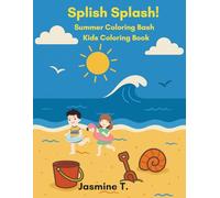 Splish Splash: Summer Coloring Bash Kids Coloring Book