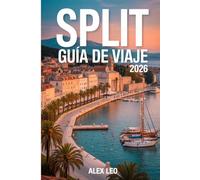 SPLIT GUÍA DE VIAJE 2026