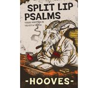 Split Lip Psalms: Verses in Velvet and Venom