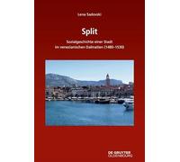 Split: Sozialgeschichte einer Stadt im venezianischen Dalmatien (1480-1530)