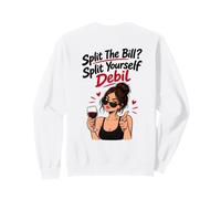 Split The Bill? Split Yourself Debil Funny Balkan (On Back) Felpa