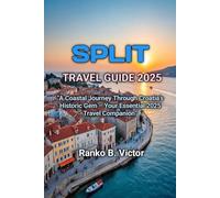 SPLIT TRAVEL GUIDE 2025