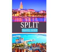 SPLIT TRAVEL GUIDE 2026: Discovering a Clear and Practical Resource to Help You Plan Smooth Seaside Wonders in Croatia's Adriatic City.