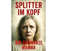 Splitter im Kopf: die schwarze Mamba