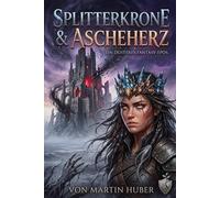 Splitterkrone & Ascheherz: Das Flüstern der Zitadelle