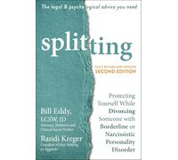 Splitting: Protecting Yourself While Divorcing Someone With Borderline or Narcissistic Personality Disorder