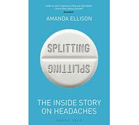 Splitting: The inside story on headaches