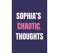 Spohia’s Chaotic Thoughts: Personalized Lined Notebook for Writing, Journaling and Daily Thoughts - Aesthetic Journal for Women and Girls
