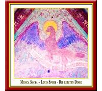 Spohr, L. - Musica Sacra: Die Letzten Dinge