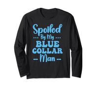 Spoiled By My Blue Collar Man, divertente Spoiled Groovy Citazione Maglia a Manica