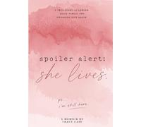 Spoiler Alert...She Lives