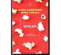Spoiler! Serie TV e giustizia sociale