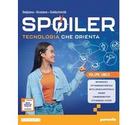 Spoiler. Tecnologia che orienta. Ediz. Compatta. Per la Scuola media. Con e-book. Con espansione online
