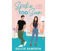 Spoke Too Soon: A Sweet Romantic Comedy