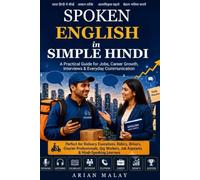 Spoken English in Simple Hindi: A Practical Guide for Jobs, Career Growth, Interviews & Everyday Communication.