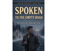 Spoken to the Empty Road: A Small Town Runaway Mate Second Chance Wolf Shifter Romance