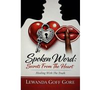 Spoken Word: Secrets From The Heart: Healing With The Truth
