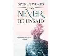 Spoken Words Can Never Be UnSaid