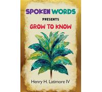 Spoken Words Presents Grow To Know