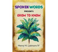 Spoken Words Presents Grow To Know