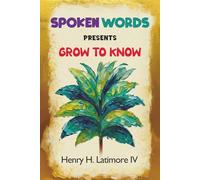 Spoken Words Presents Grow To Know