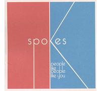 Spokes - People Like People Like You