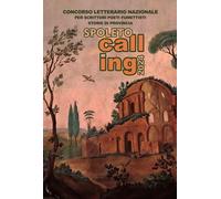 SPOLETO CALLING 2024. STORIE DI PROVINCIA. CONCORSO LETTERARIO NAZIONALE PER SCR