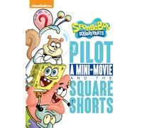 SpongeBob SquarePants: The Pilot, A Mini-Movie and the SquareShorts