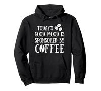 Sponsored By Coffee Quote Good Mood Positive Coffee Beans Felpa con Cappuccio
