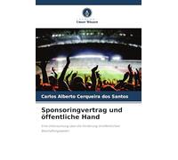 Sponsoringvertrag und öffentliche Hand: Eine Untersuchung über die Förderung im öffentlichen Beschaffungswesen