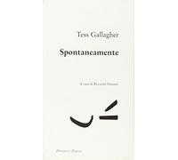 Spontaneamente. Testo inglese a fronte