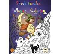 Spook-tacular colouring: For ages 4+