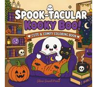 Spook-Tacular Kooky Boo!: Cute Halloween Coloring Book for Adults & Teens | Bold and Easy Designs for Stress Relief & Relaxation