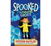 Spooked: The Theatre Ghosts (Volume 1): A spooktacular book, perfect for Halloween reading!