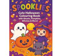 Spooklies: Cute Halloween Colouring Book with Ghosts, Pumpkins, Witches & More!