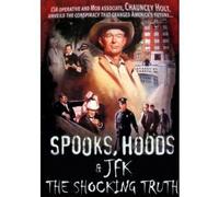 Spooks, Hoods and JFK: The Shocking Truth