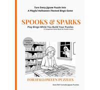 Spooks & Sparks - For Halloween Puzzles: A Halloween-Themed Bingo Companion for Jigsaw Puzzle Lovers | 50 Spooky Cards, 75 Halloween & Puzzle Moments, Puzzle Logs & the Blackout Challenge