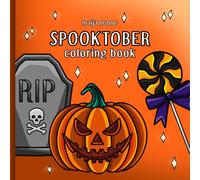 Spooktober: A coloring book for adults, teens and kids. Simple illustrations fit for the spooky season and Halloween.