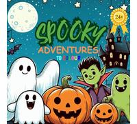 SPOOKY ADVENTURES TO COLOUR: Color the World of Spooky Creatures