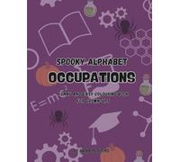 Spooky Alphabet. Occupations:: Funny and easy colouring book for grown-ups