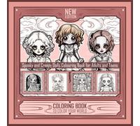 Spooky and Creepy Dolls Coloring Book for Adults and Teens: Terrifying Creepy Doll Coloring Pages | 50 Haunted Halloween Designs for Horror Fans, Gothic Art Lovers, and Spooky Stress Relief