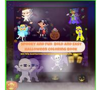 Spooky and Fun Bold and Easy Halloween Coloring Book: Boo-tiful Illustrations Featuring Costumes, Pumpkins and More.