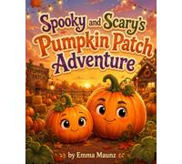 Spooky and Scary's Pumpkin Patch Adventure