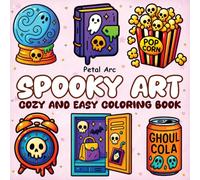 Spooky Art: Cozy and Easy Coloring Book for Adults and Teens for Relaxing and Stress Relief featuring Cute and Spooky Stuff ( Easy & Bold Coloring)