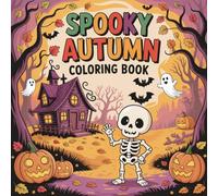 Spooky Autumn Coloring Book: Bold and Easy Fall & Halloween Designs for Relaxing Fun | 50 Cute Single-Sided Pages for Teens, Adults, and Seniors