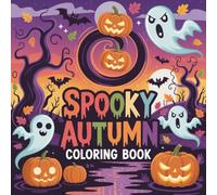 Spooky Autumn Coloring Book: Bold and Easy Fall & Halloween Designs for Relaxing Fun | 50 Cute Single-Sided Pages for Teens, Adults, and Seniors