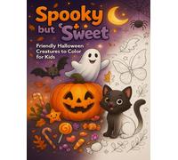 Spooky but Sweet: Friendly Halloween Creatures to Color for Kids