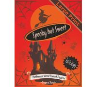 Spooky but Sweet Halloween Word Search Puzzles: Trick-or-Treat Your Brain with 50+ Sweet & Spooky Word Searches 8.5x11in large print easy to ready snack